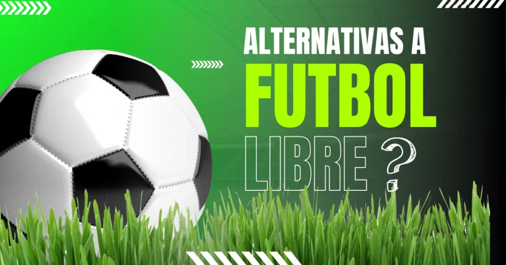 Alternativas a futbol libre 2025